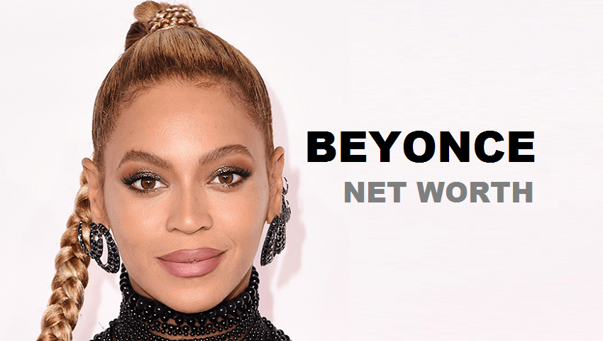 Beyonce Net Worth