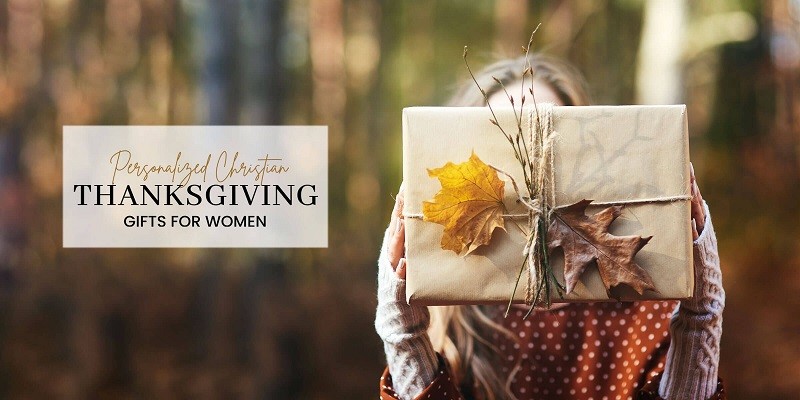 Personalized Christian Thanksgiving Gifts For Women