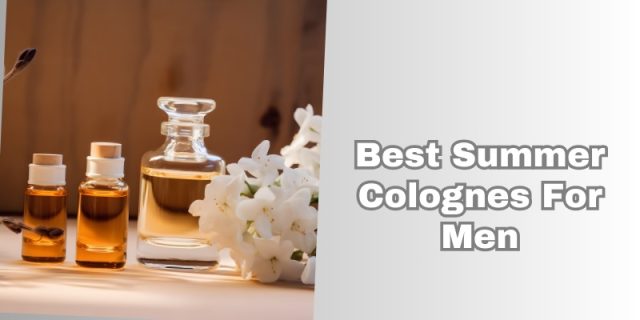 best summer colognes for men