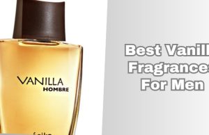 best vanilla fragrances for men