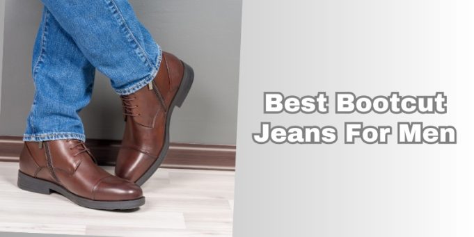 Top 10 Best Bootcut Jeans For Men In 2025