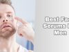 best face serums for men
