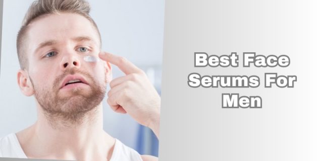 best face serums for men