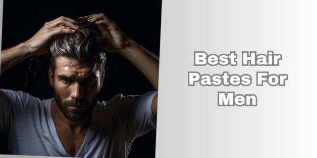 best hair pastes for men