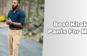 best khaki pants for men