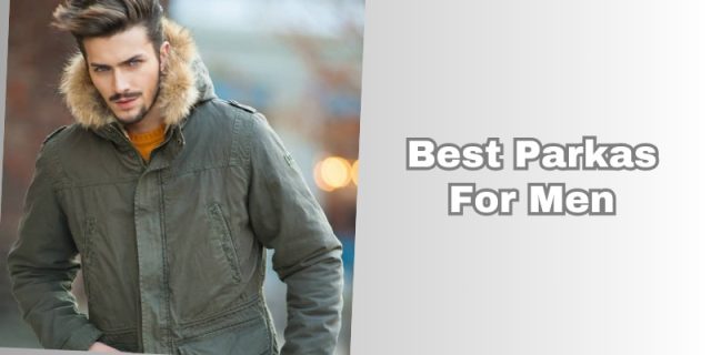 best parkas for men