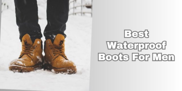 best waterproof boots for men