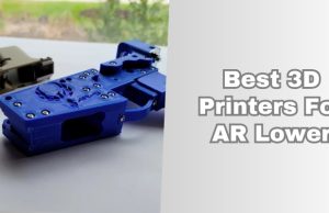 best 3d printers for ar lower