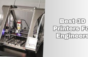 best 3d printers for engineers