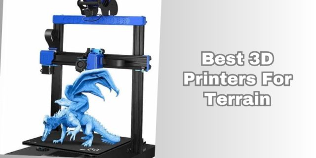 best 3d printers for terrain