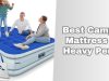 best camping mattress for heavy person