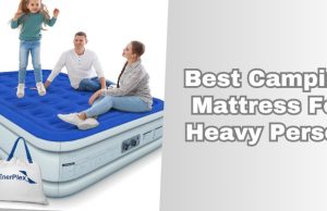 best camping mattress for heavy person