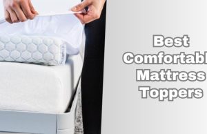 best comfortable mattress toppers