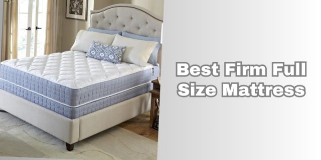 best firm full size mattress