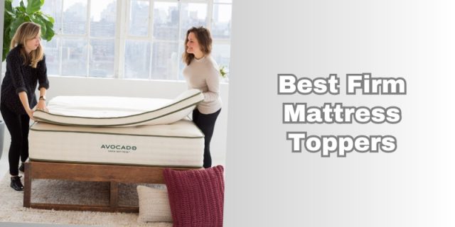 best firm mattress toppers