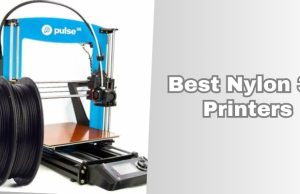 best nylon 3d printers