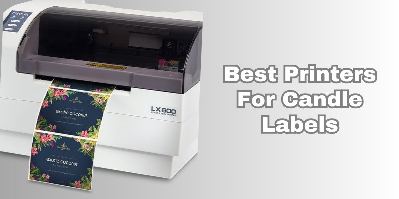 best printers for candle labels