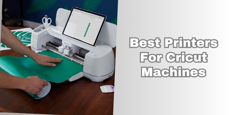 best printers for cricut machines