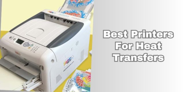 best printers for heat transfers