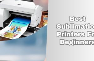 best sublimation printers for beginners