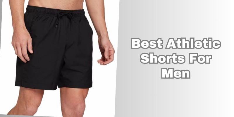 best athletic shorts for men