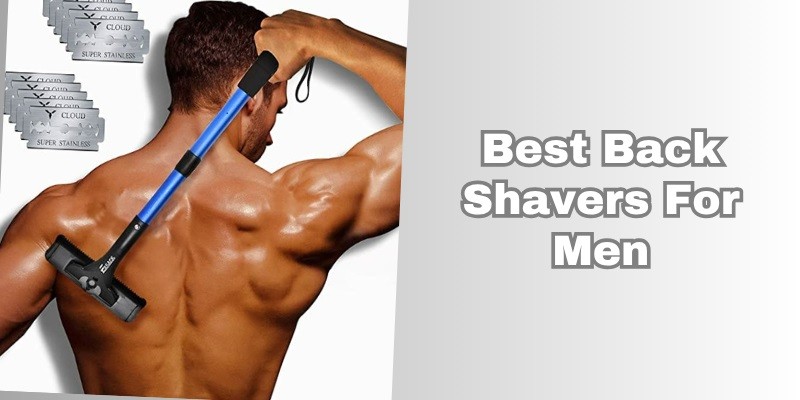 best back shavers for men