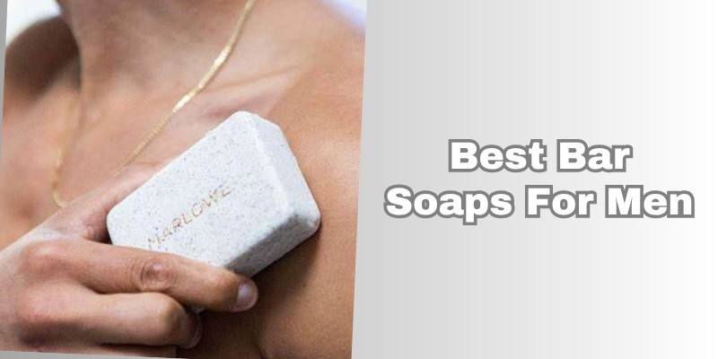 best bar soaps for men