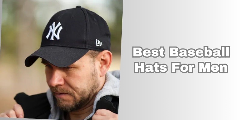 best baseball hats for men