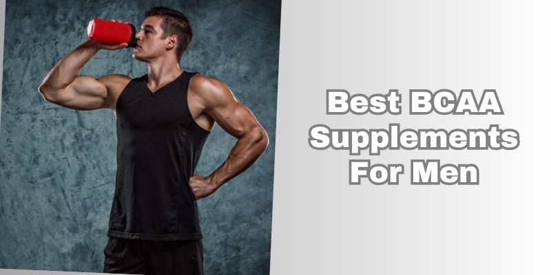 best bcaa supplements for men
