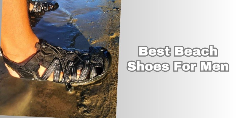 best beach shoes for men