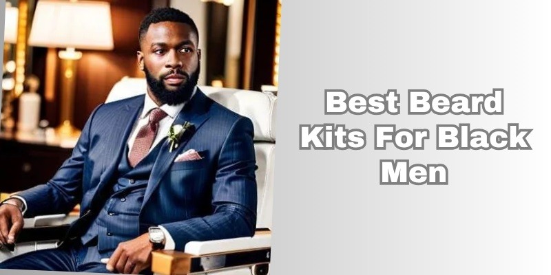 best beard kits for black men