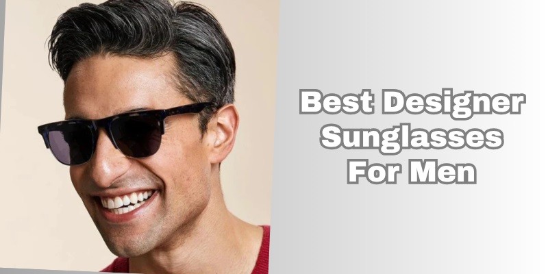 best designer sunglasses for men