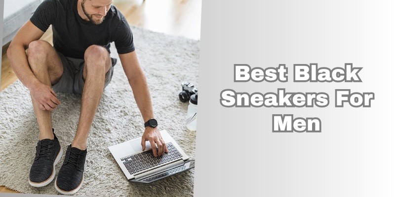 best black sneakers for men