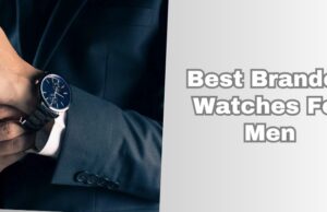 best branded watches for men