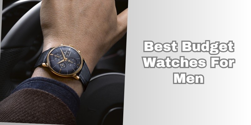 best budget watches for men
