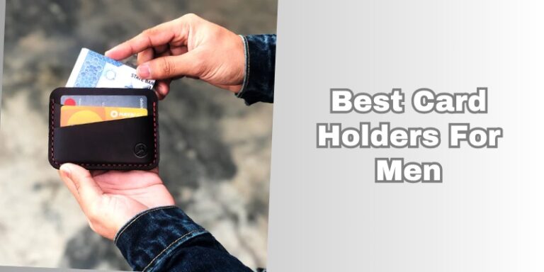 The 10 Best Card Holders For Men In 2026 - Rising Net Worth