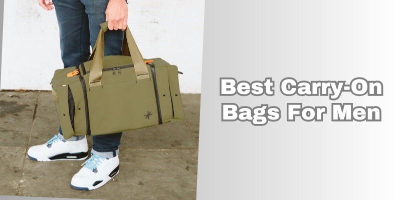 best carry-on bags for men