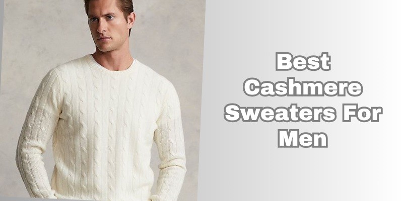 best cashmere sweaters for men