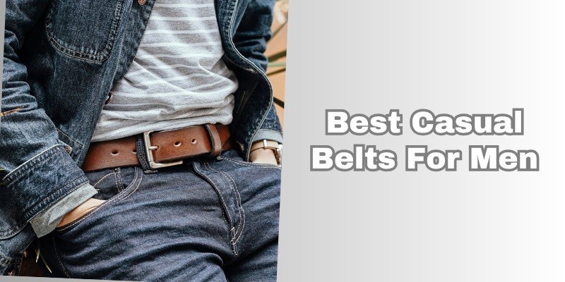 best casual belts for men