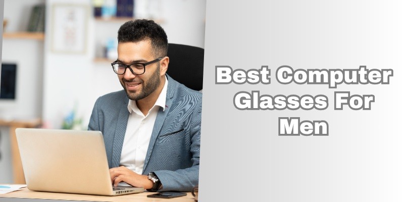 best computer glasses for men
