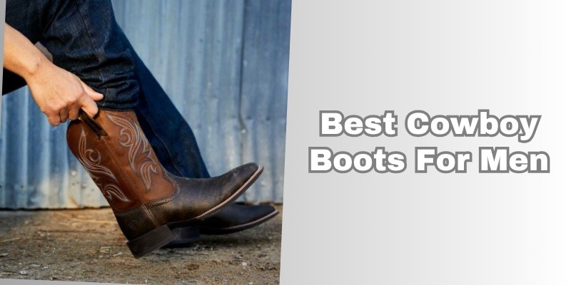 best cowboy boots for men