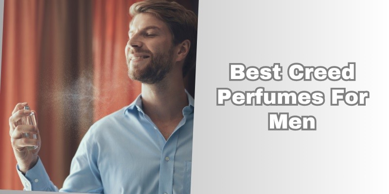 best creed perfumes for men
