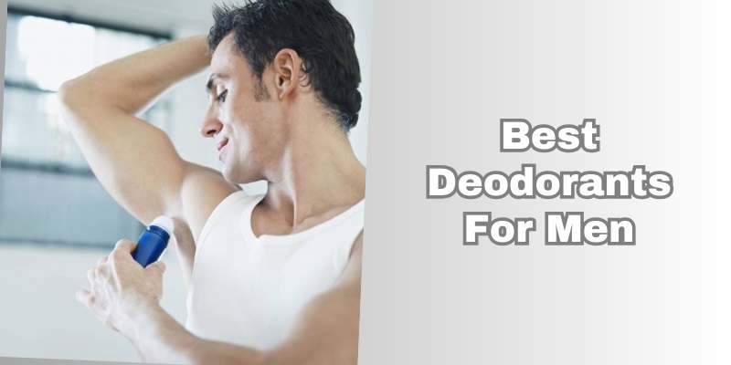 best deodorants for men