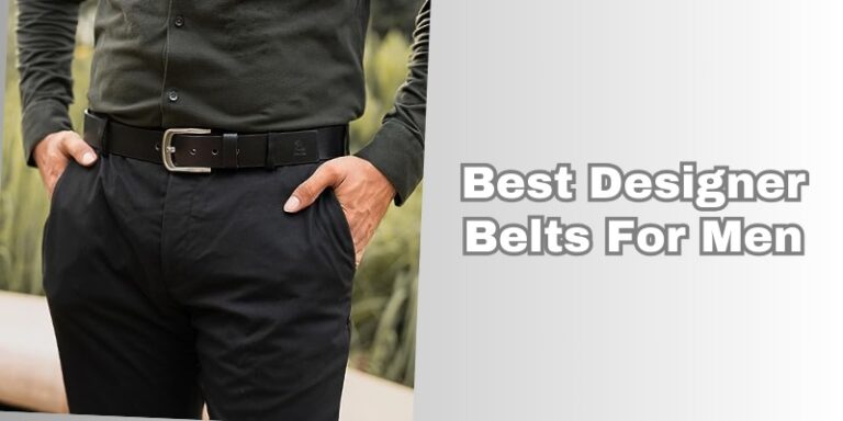 10 Best Designer Belts For Men Of 2026 - Rising Net Worth