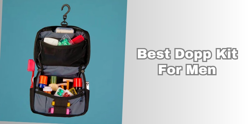 best dopp kit for men