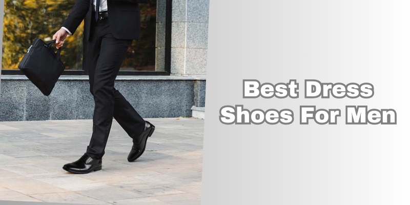 best dress shoes for men