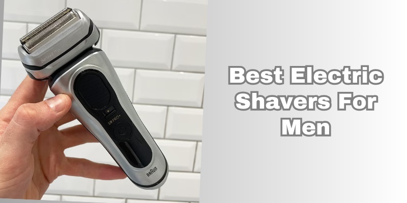 best electric shavers for men