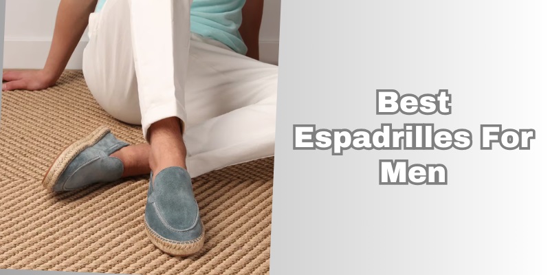 best espadrilles for men