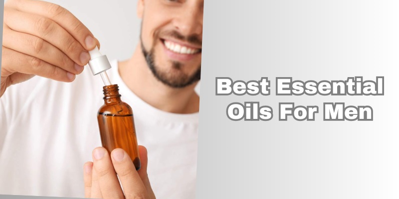 best essential oils for men