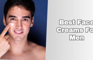 best face creams for men